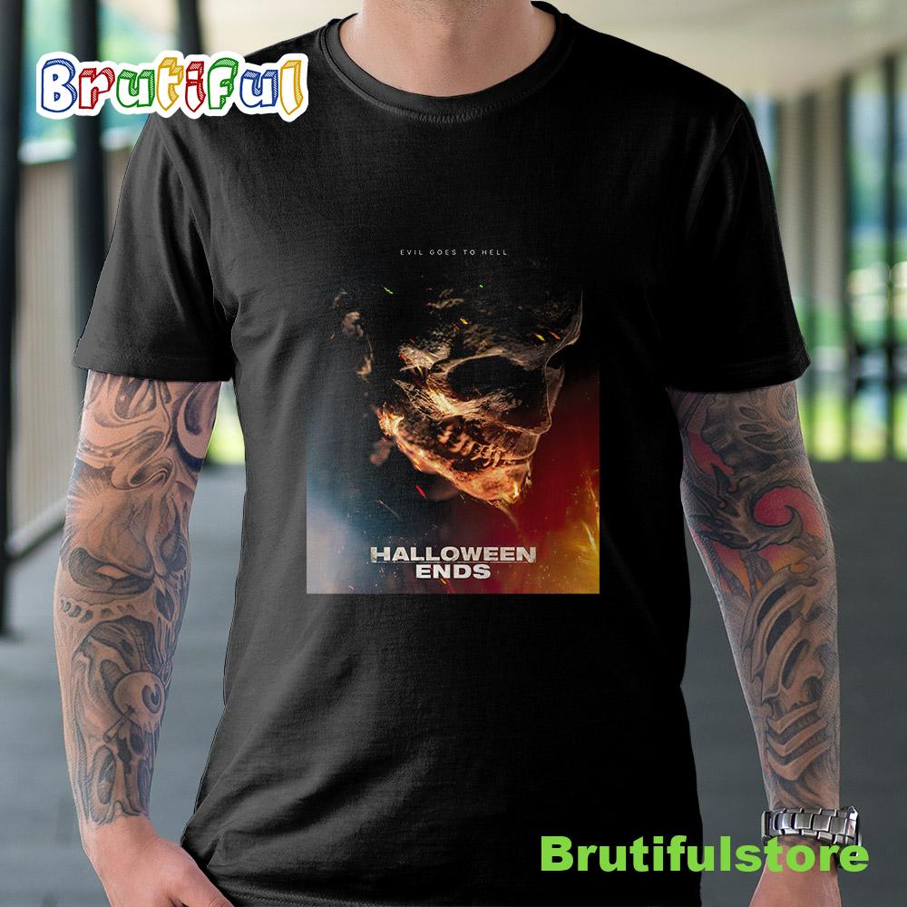Evil Goes To Hell Halloween Ends Movie 2022 T shirt