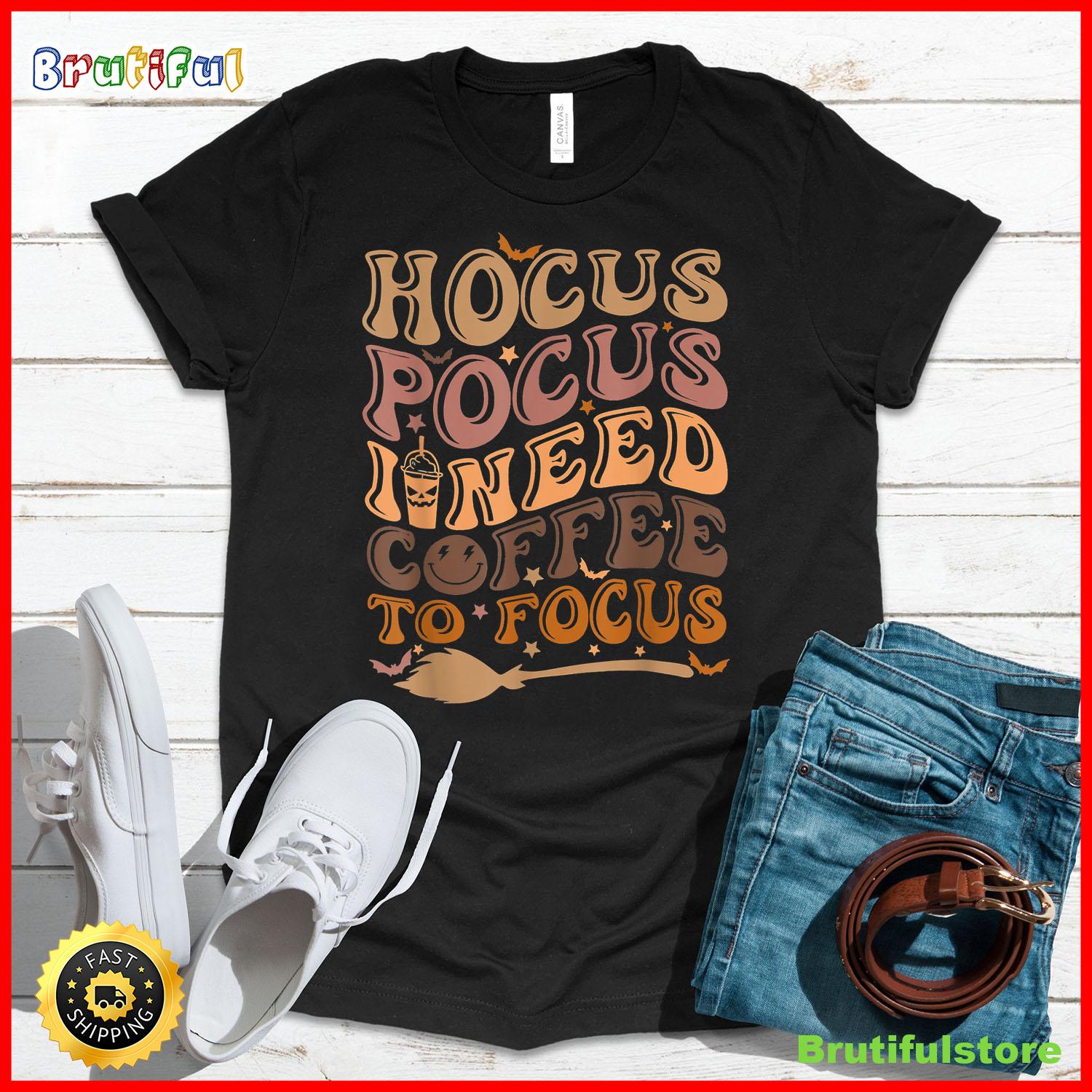 Hocus Pocus I Need Coffee to Focus Halloween Teachers Womens T Shirt