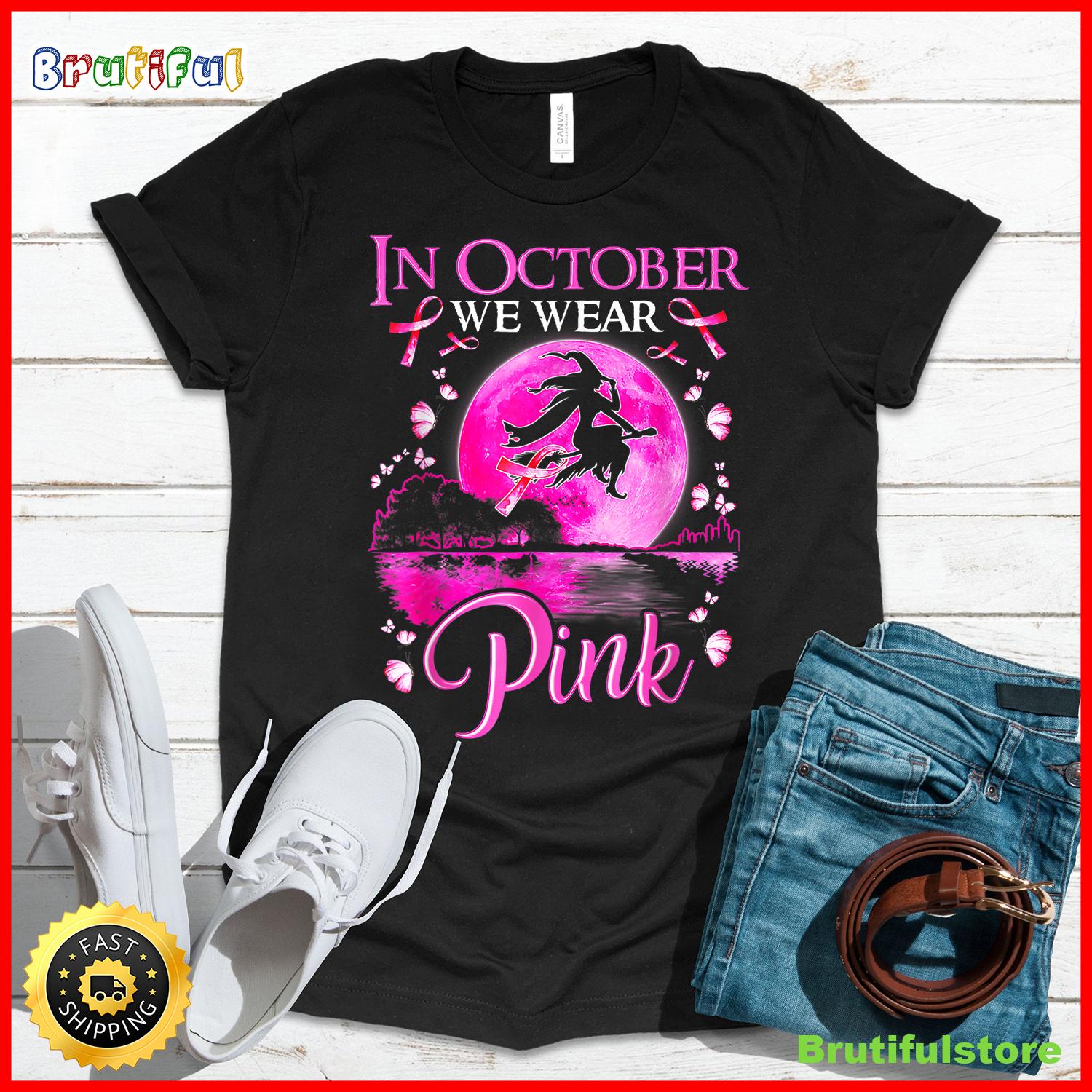 In October We Wear Pink Witch Breast Cancer Awareness T Shirt