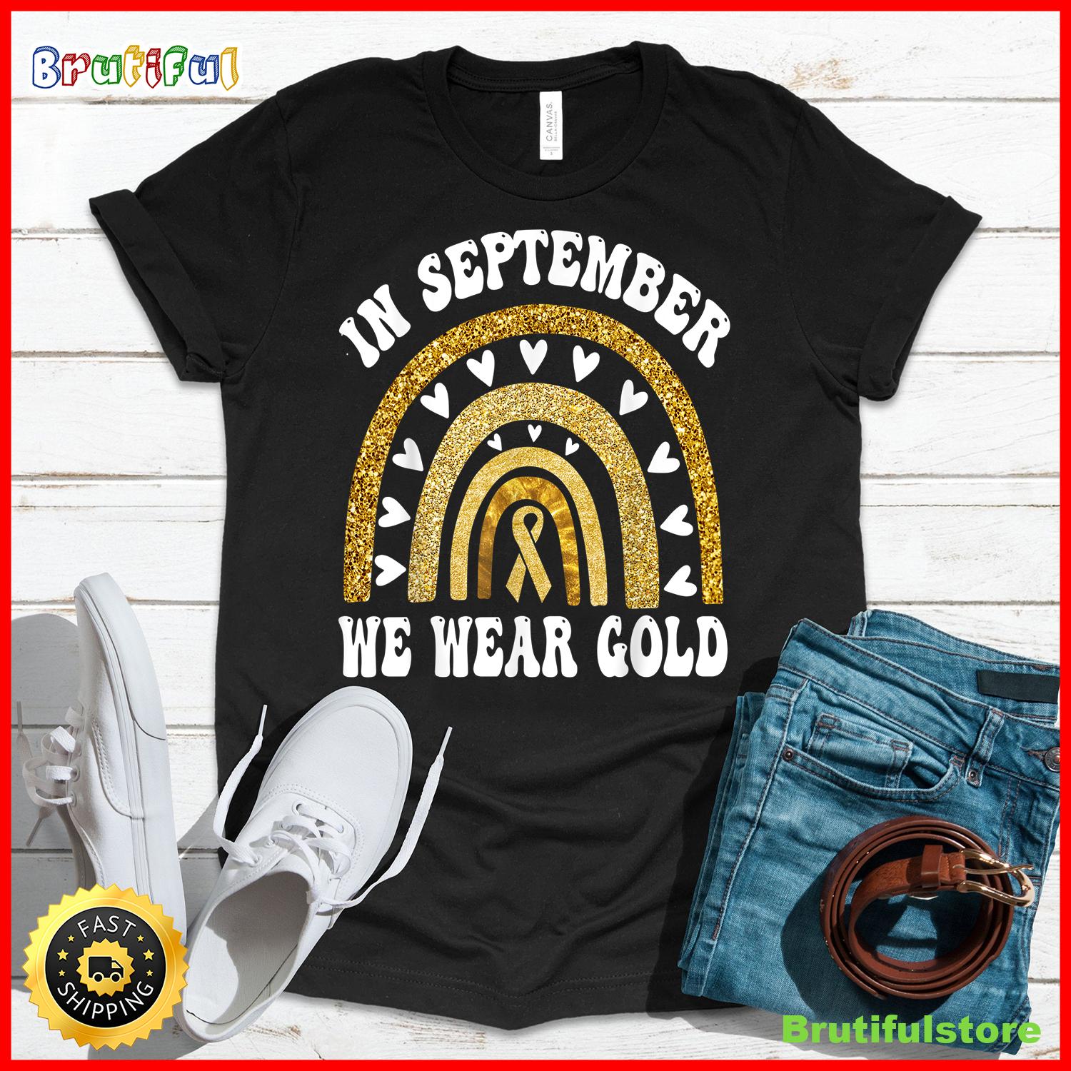 In September We WearShiny Rainbow Childhood Cancer Awareness T Shirt