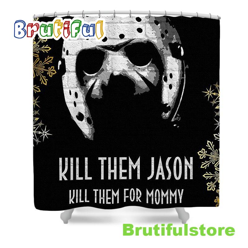 Jason Voorhees Kill Them For Momy Shower Curtain