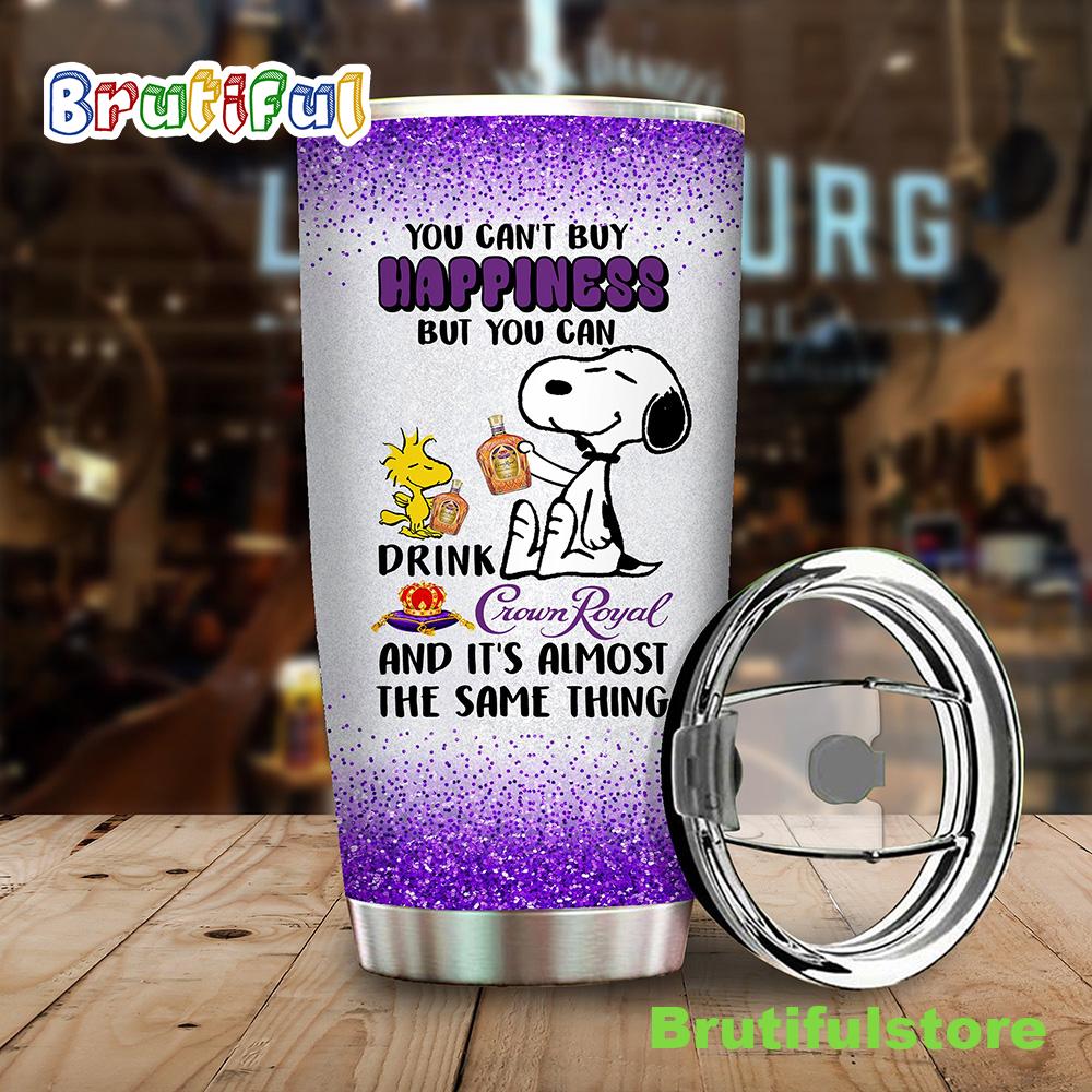 You Can Not Be Happens But You Can Crown Royal Christmas Gift Tumbler