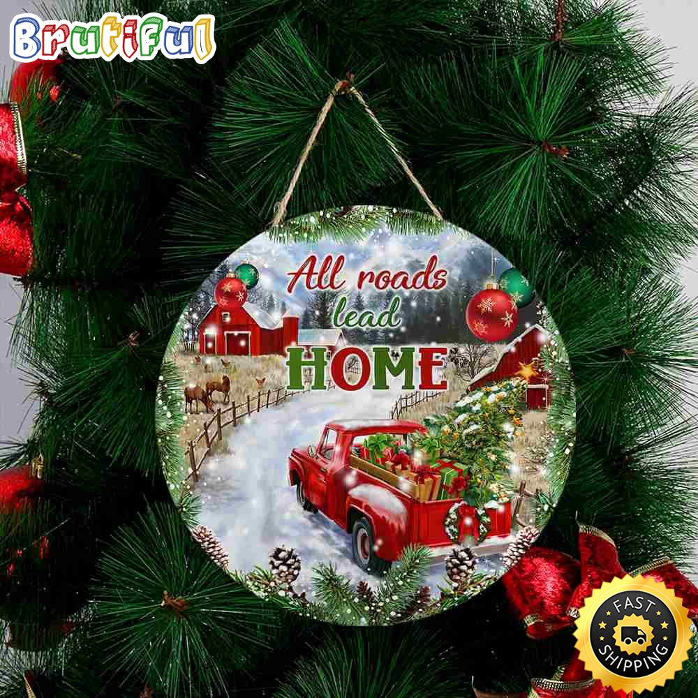All Roads Lead To Home Merry Christmas 2022 Christmas Round Sign