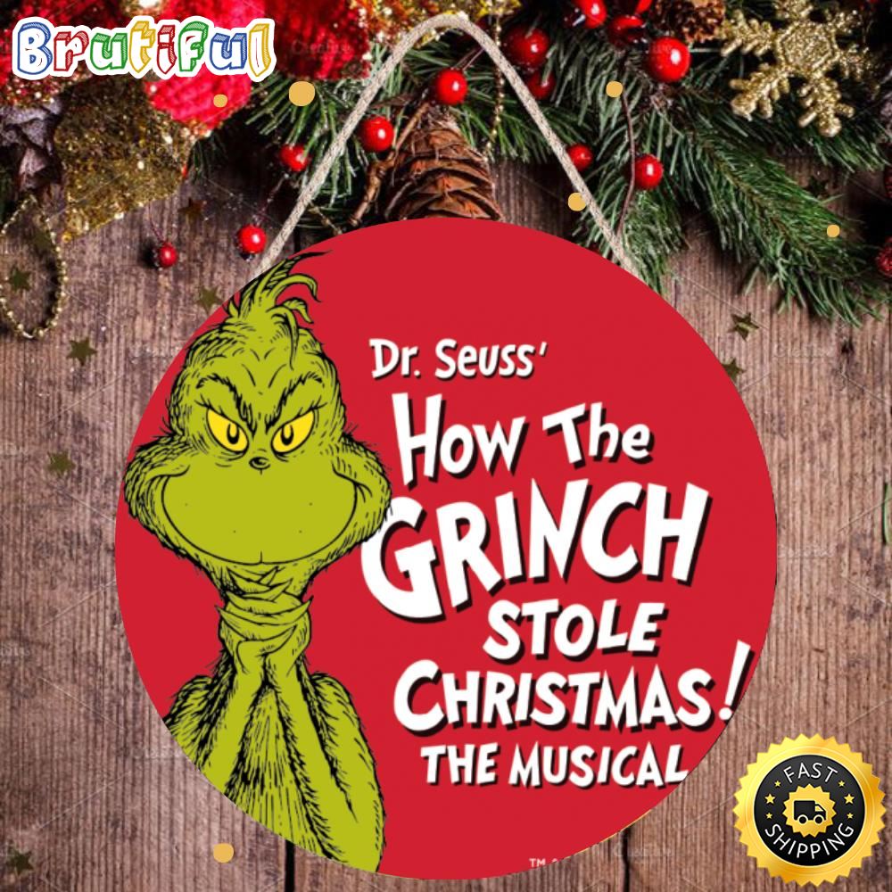 Dr. Seuss How The Grinch Stole Christmas The Musical Grinch Merry Christmas Sign