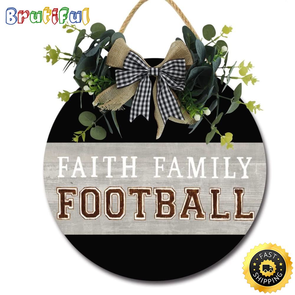 Faith Family Football Wooden Front Door Sign NFL Christmas Round Sign
