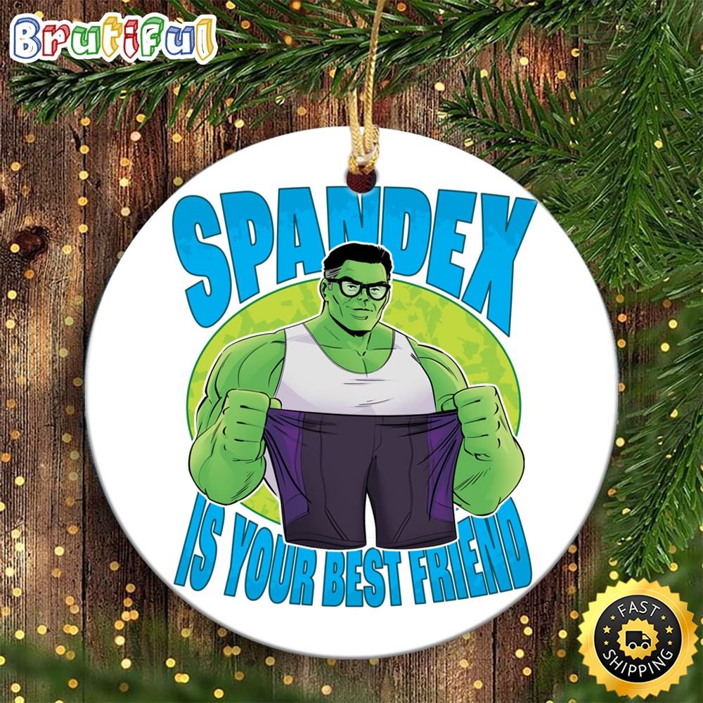 Marvel Studios Hulk Spandex is Your Best Friend She Hulk Marvel Christmas Ornaments