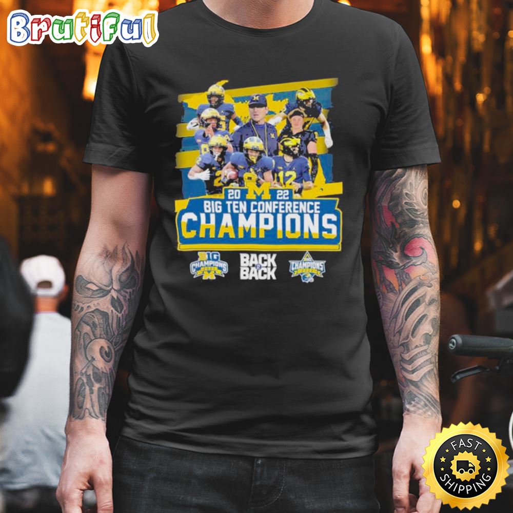 Back To Back 2022 Big Ten Conference Champions Michigan Football T shirt