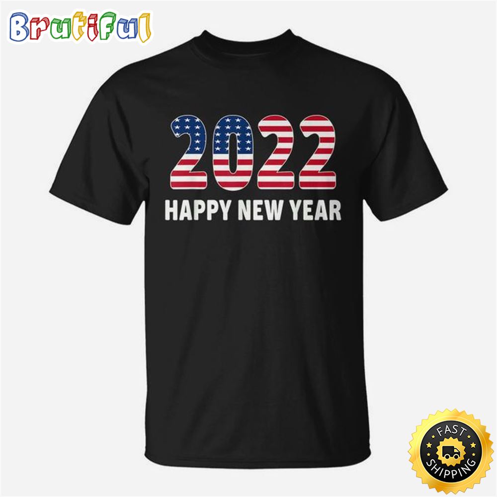 Happy New Year 2022 Flag America New Years Eve Special Unisex Basic T shirt 1
