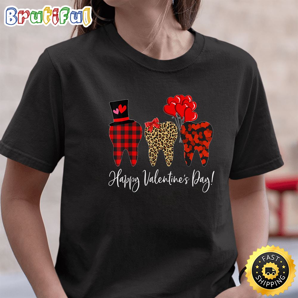 Happy Valentines Day Tooth Dentist Valentine Dental Asst T Shirt