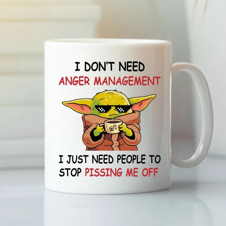 I Don t Need Anger Management Baby Yoda Mug
