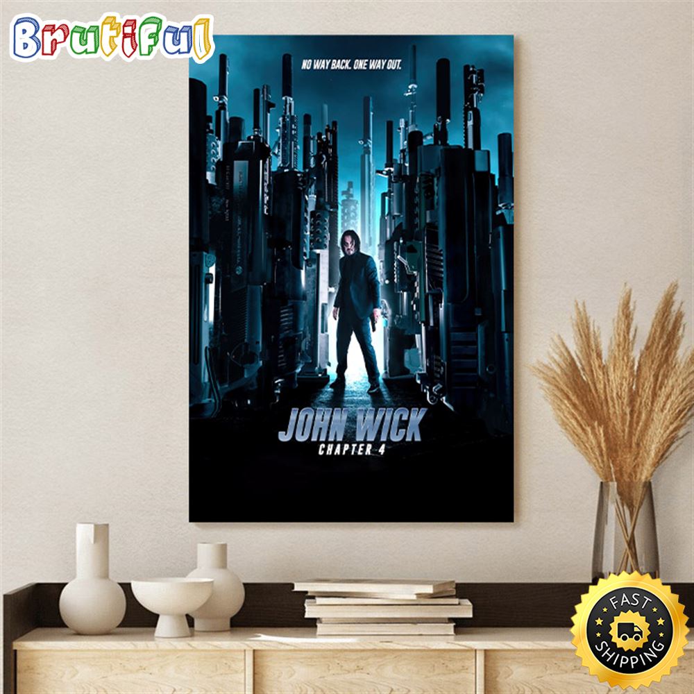 John Wick Chapter 4 No Way Back One Way Out Poster Canvas