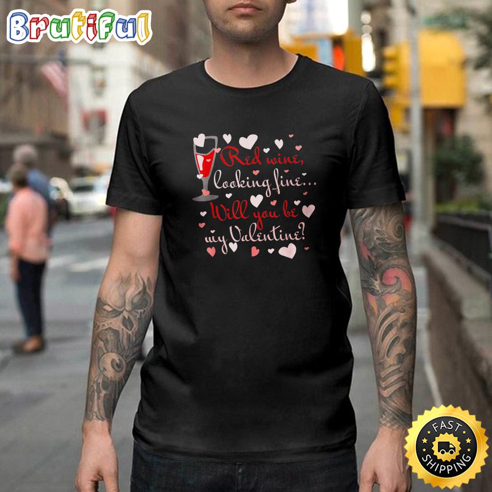 Valentine Wine Lovers Poetry Valentine s Day Gift Happy Valentines Day Unisex T shirt