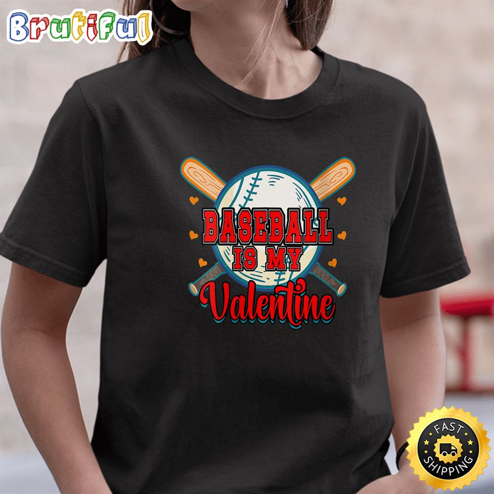 Womens Happy Valentine s Day 2023 Baseball Is My Valentine Unisex T Shirt