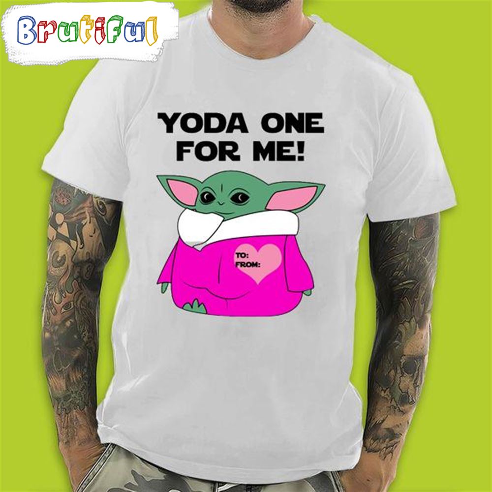 Funny Baby Yoda One For Me Pink Baby Yoda Valentines Day T Shirt