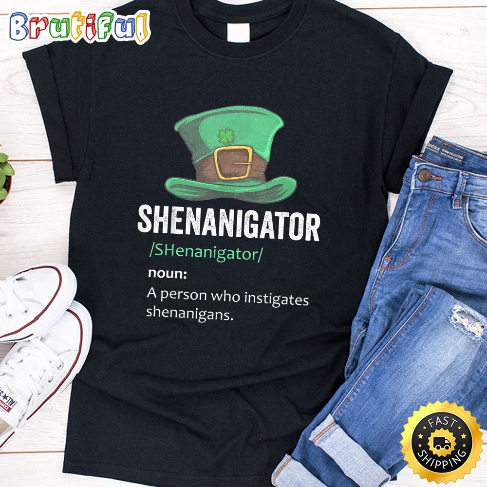 Funny Shenanigator Definition Meaning Saint Patrick Day Gift T Shirt