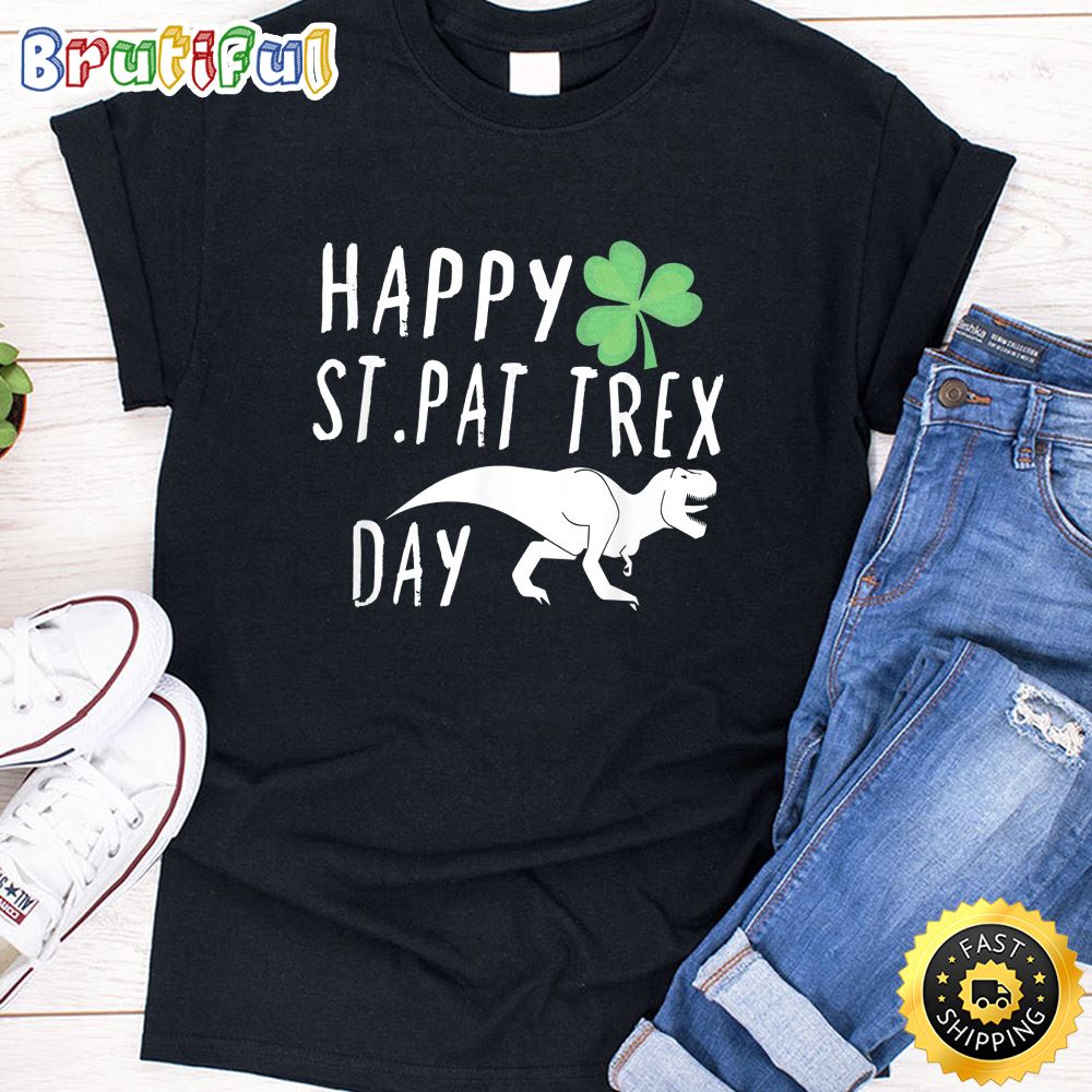 Happy St. Pat T Rex Day Cute St. Patrick s Shirt