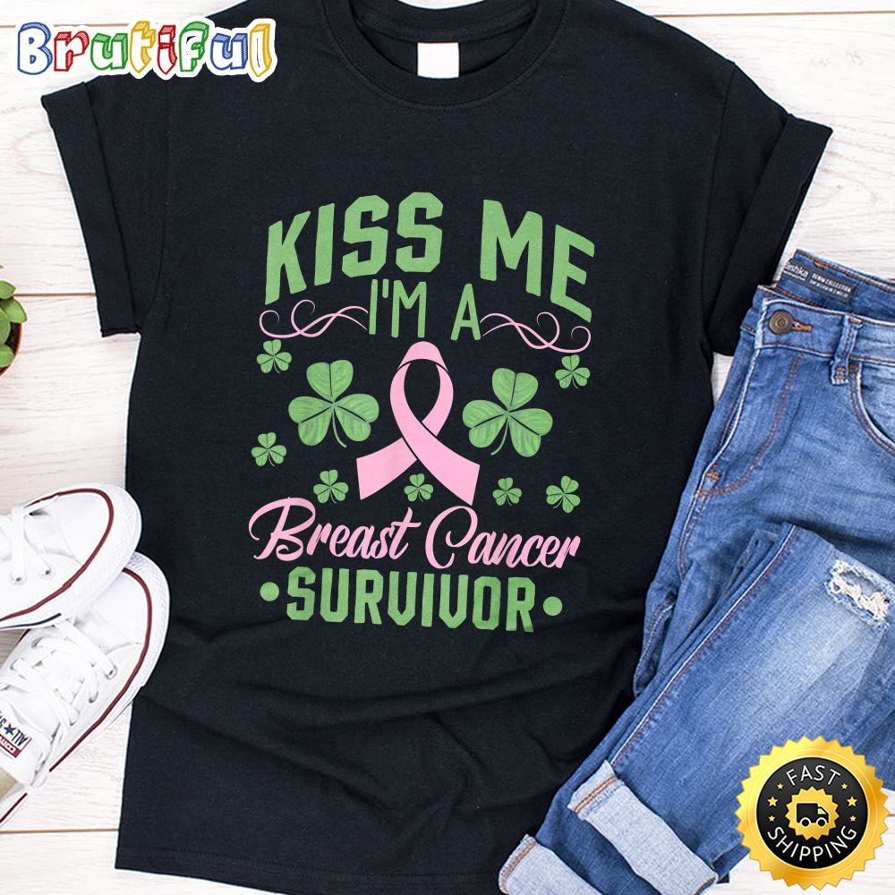 Kiss Me I m Breast Cancer Survivor St Patrick Day Gift T Shirt
