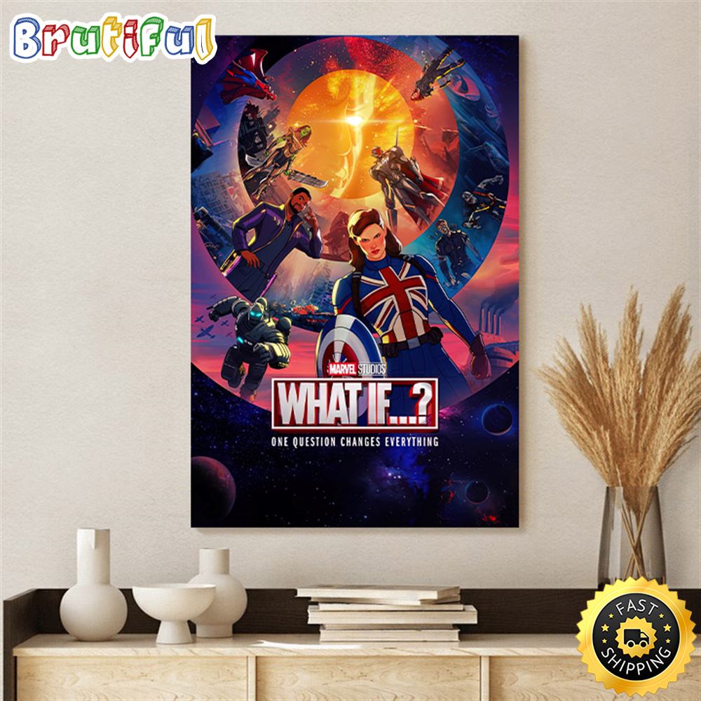 Marvel Studios What If One Question Changes Everything Poster Canvas 1