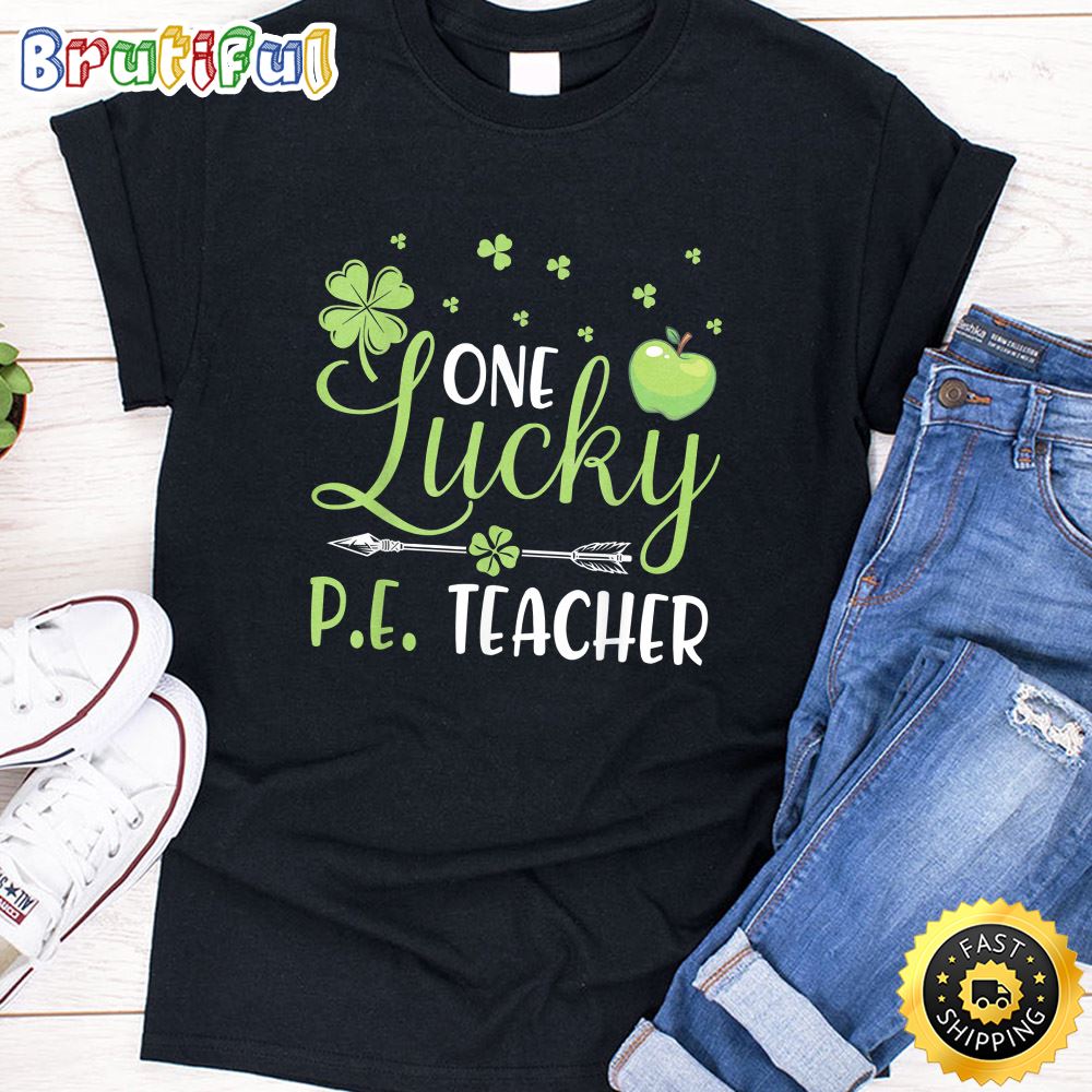 Shamrocks Arrow One Lucky Pe Teacher Happy Saint Patrick Day T Shirt