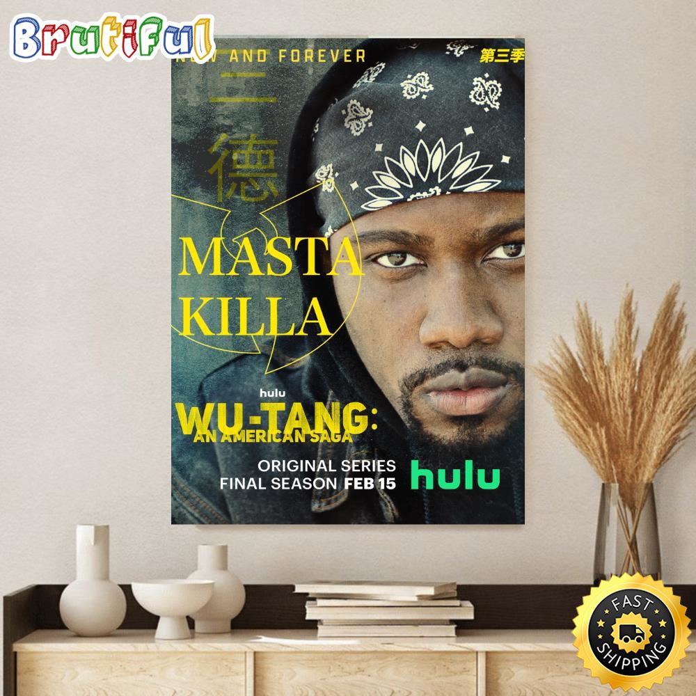 Masta Killa Wu Tang An American Saga Gets Final Season Feb. 15 2023 Poster Canvas eo2kcy