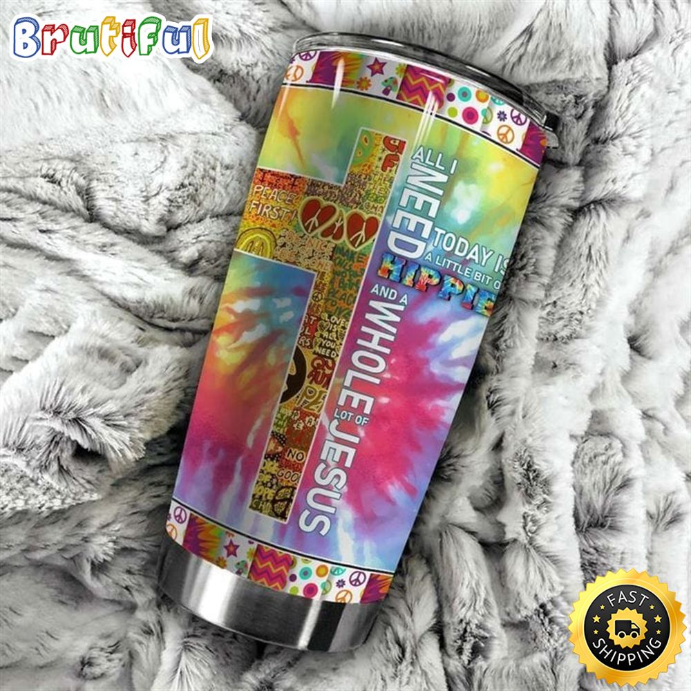 All I Need Is A Little Bit Of Hippie A Whole Lot Of Jesus Stainless Steel Tumbler For Men And Women xanrn3