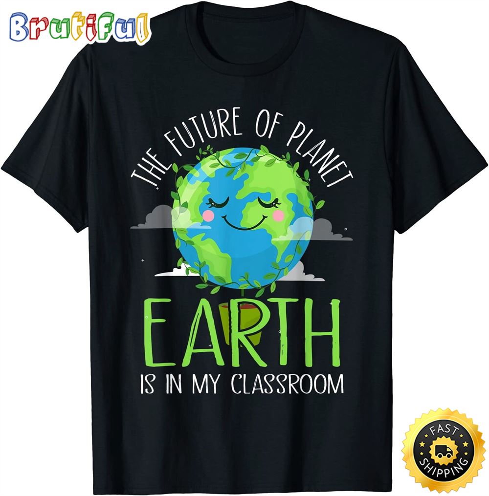 Earth Day Teachers 2023 Funny Classroom T Shirt gcdvvb
