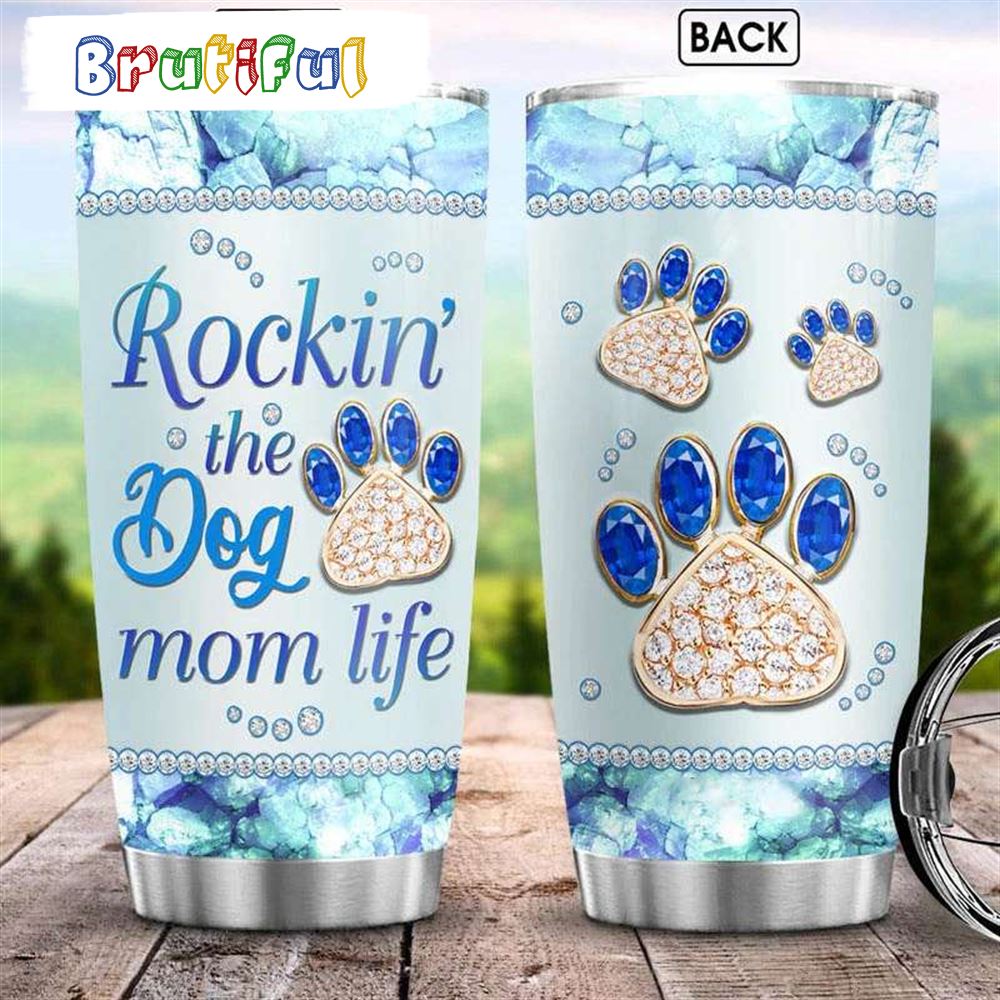 Rockin The Dog Mom Life Happy Mothers Day Tumbler aji0fl
