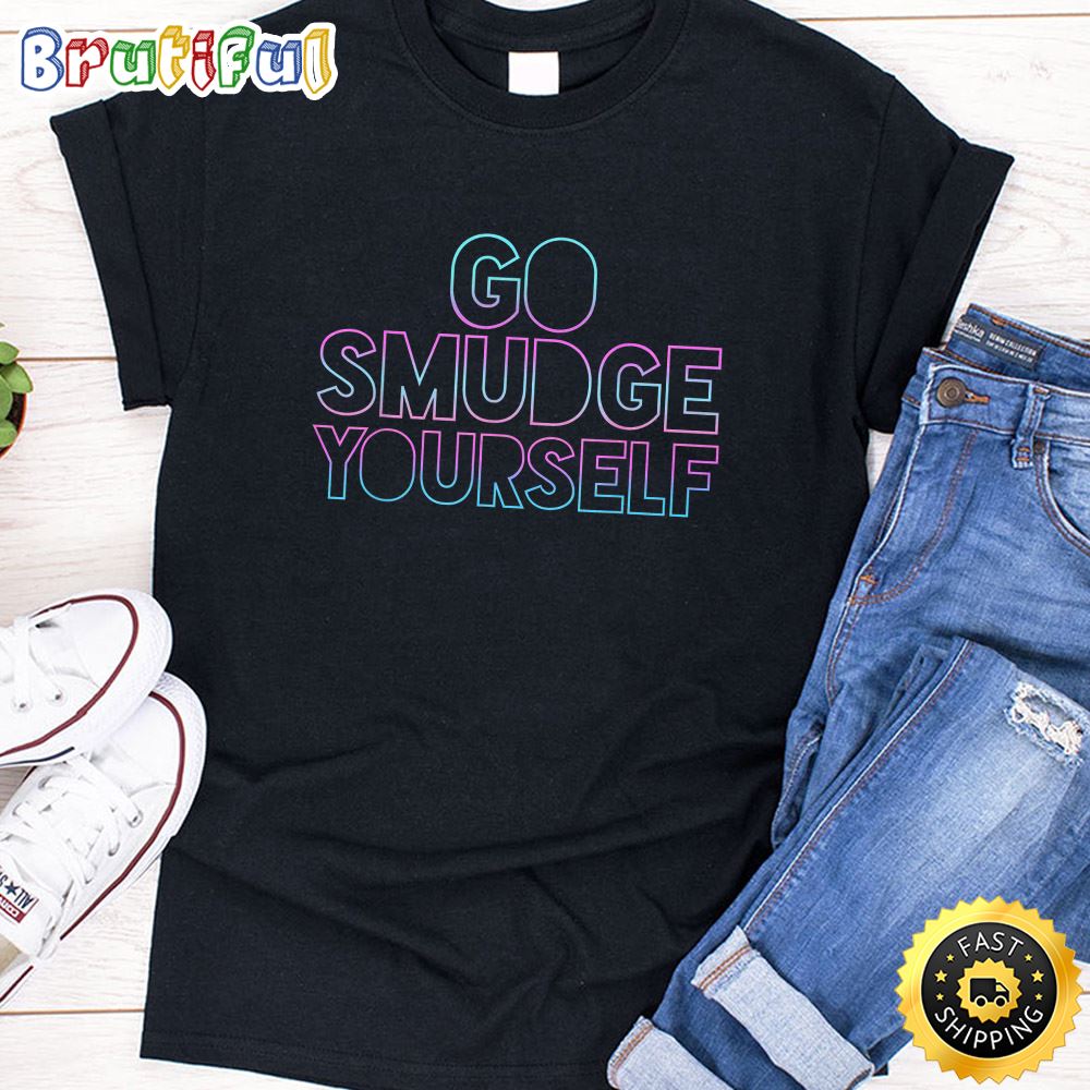 Hippie Go Smudge Yourself Spiritual Meditation Spiritual T Shirt y65sku