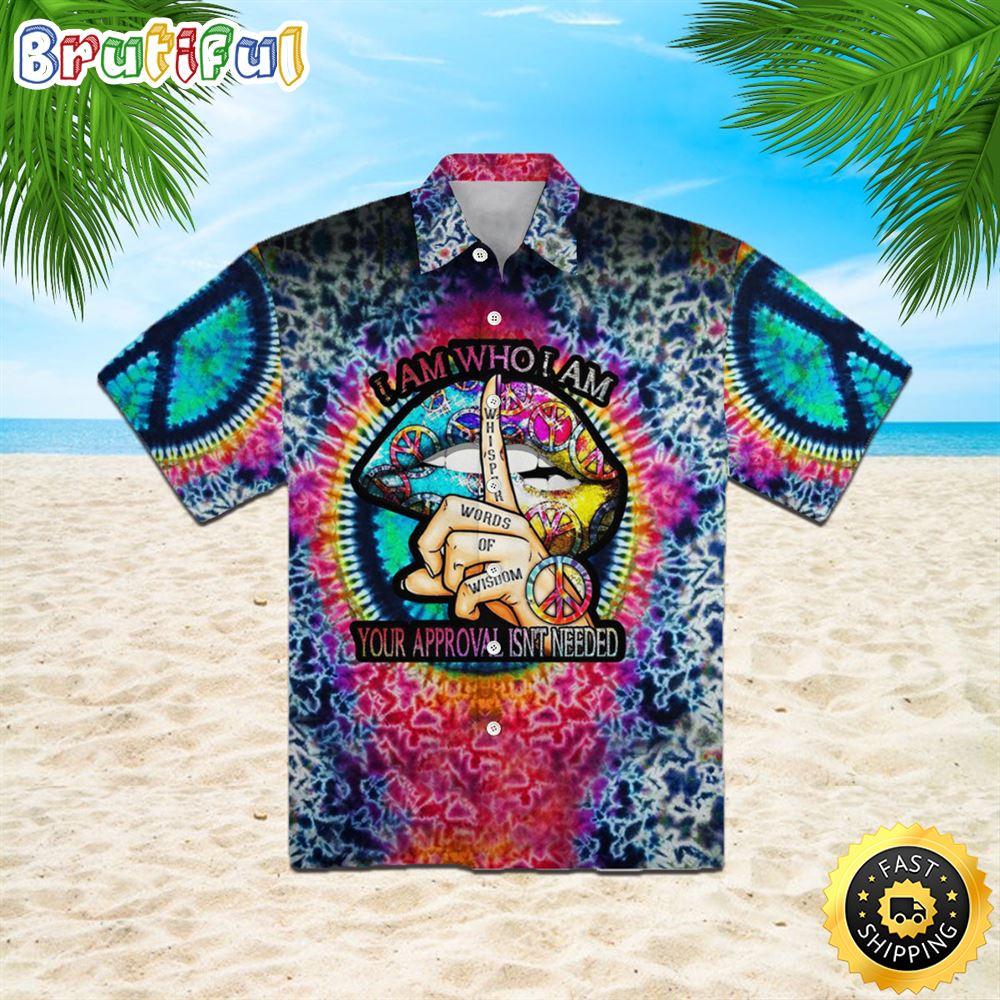 Hippie Summer Funny Girl I Am Who I Am Aloha Hawaiian Shirts uzunuc