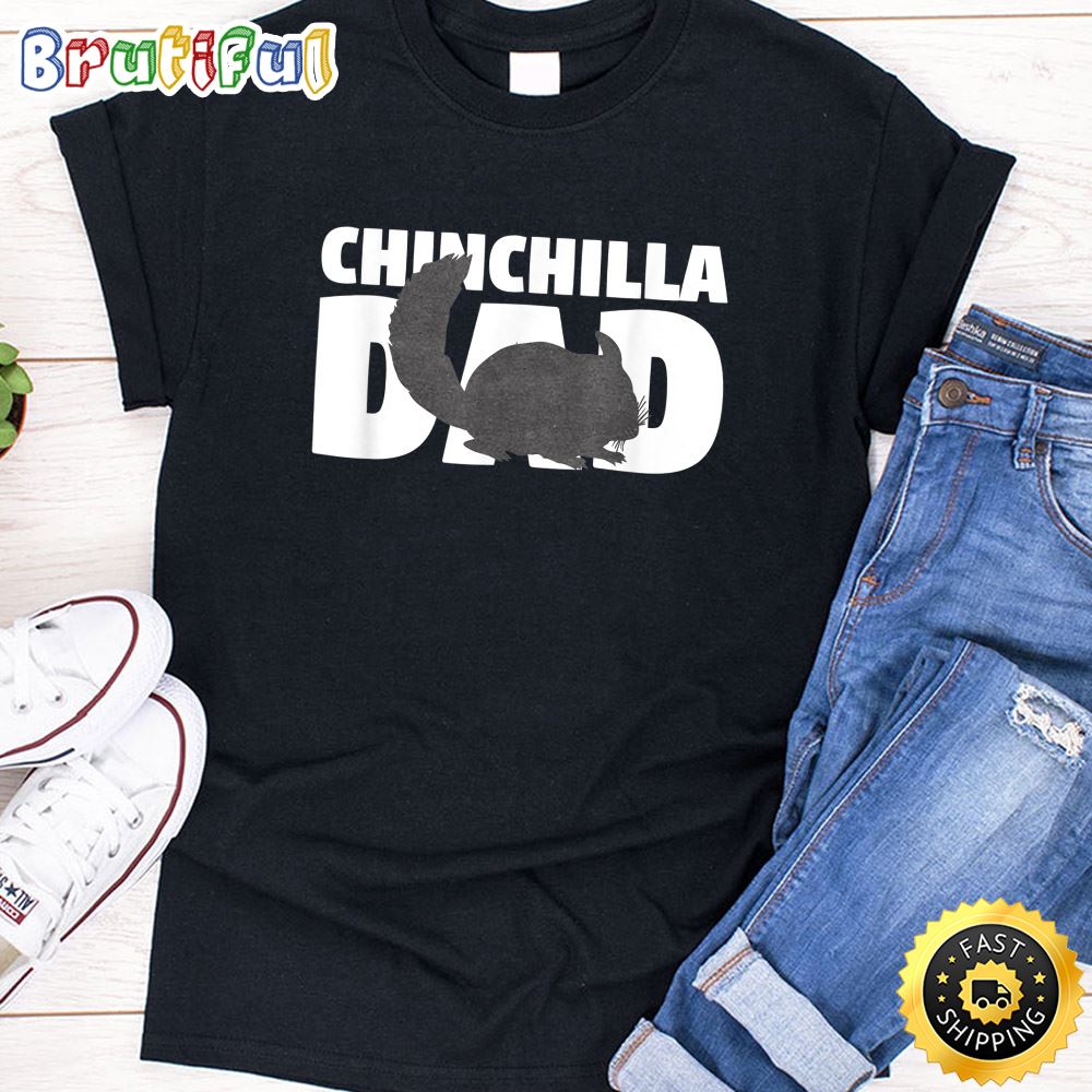 Chinchilla Dad T Shirt Chinchilla Lover Pet Gift for Father lfcpgb