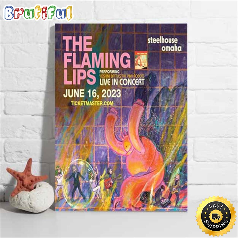 The Flaming Lips Live Music Steelhouse Omaha Tour 2023 Poster