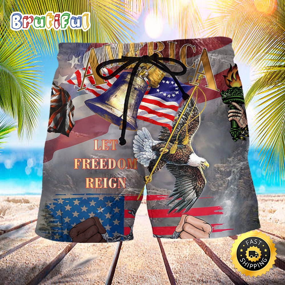 America Let Freedom Reign Independence Day Beach Short hqhzrg