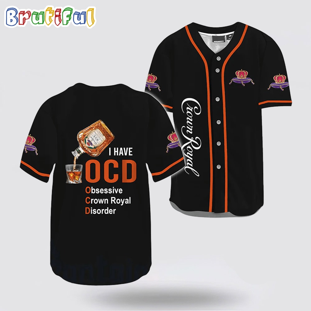 Crown Royal I Have OCD Baseball Jersey lihavz