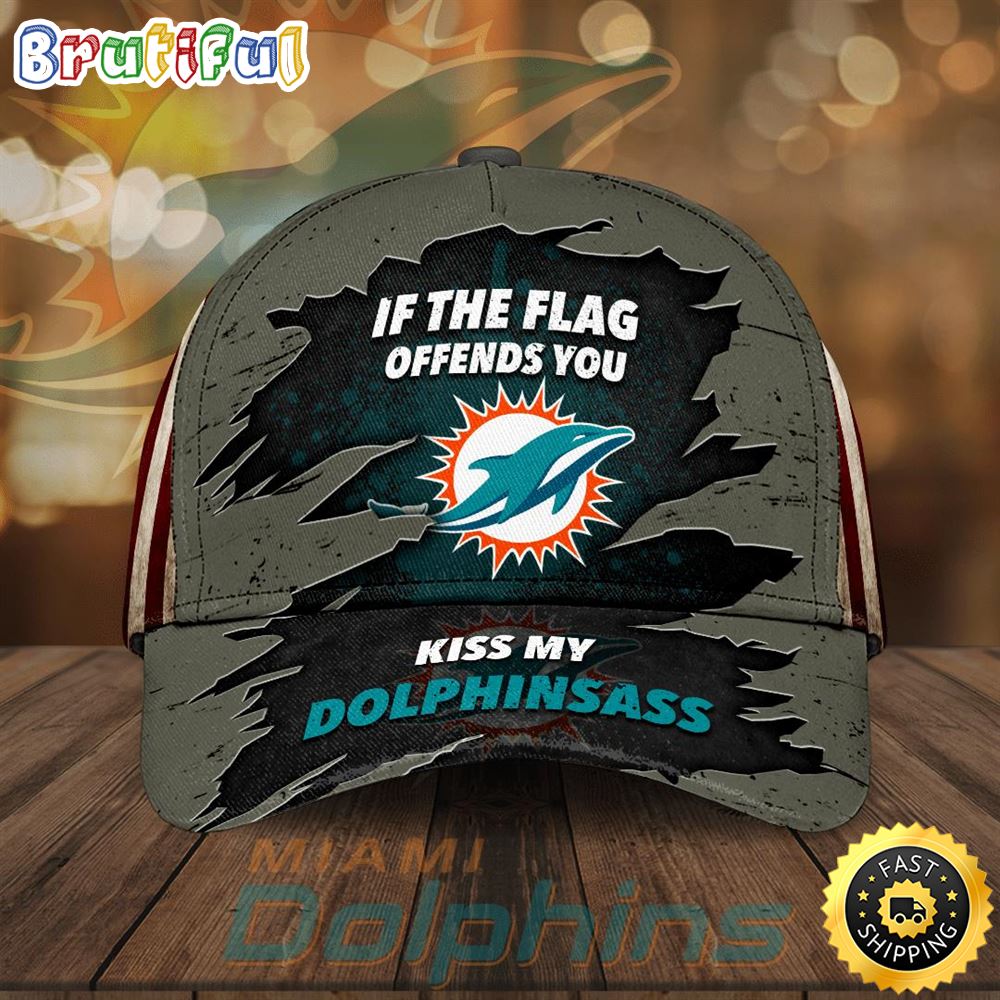 Miami Dolphins If The Flag Offends You Kiss My Dolphinsass All Over Print 3D Classic Baseball CapHat vzkla3
