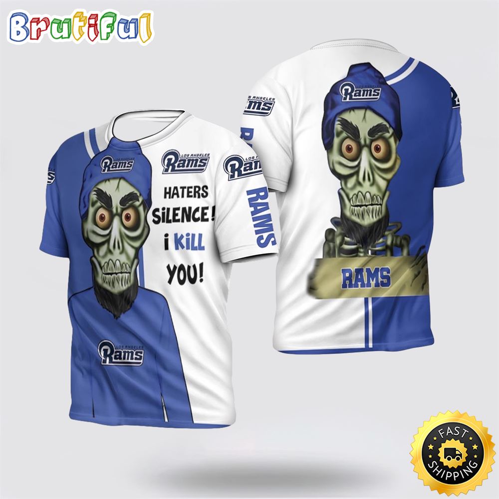 NFL Los Angeles Rams 3D T Shirt Haters I Kill You Show Your Team Pride spdmmc