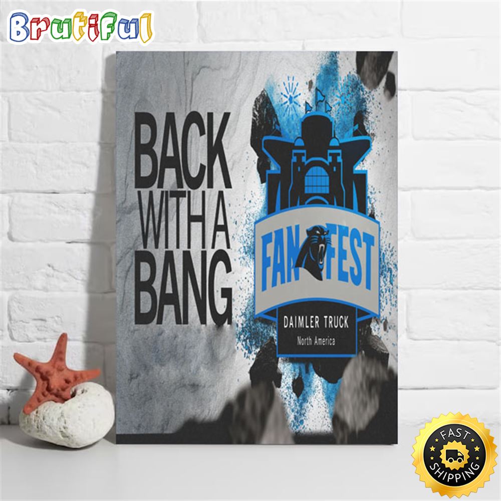 Nfl Carolina Panthers Training Camp 2023 Back With A Bang Daimler Truck North America Poster pvbqmm