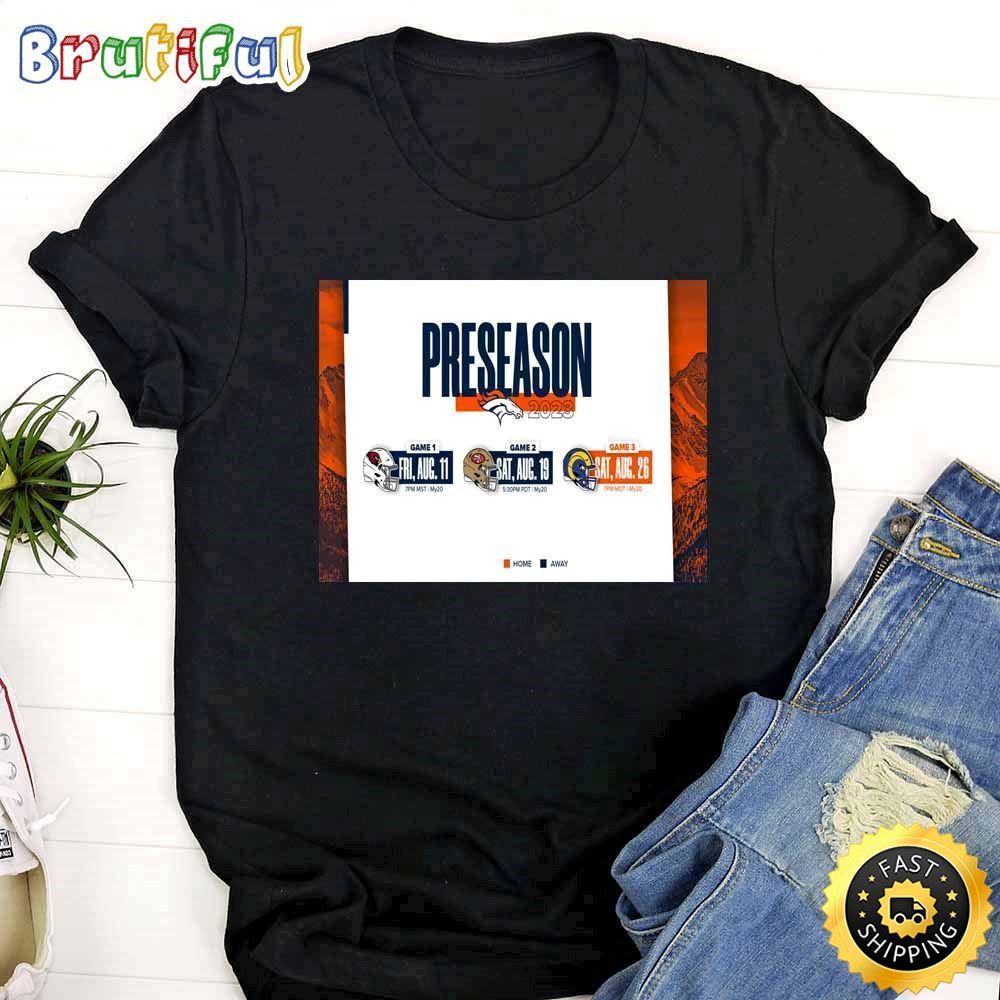 Nfl Denver Broncos 2023 Preseason Schedule Black T Shirt fwveo0