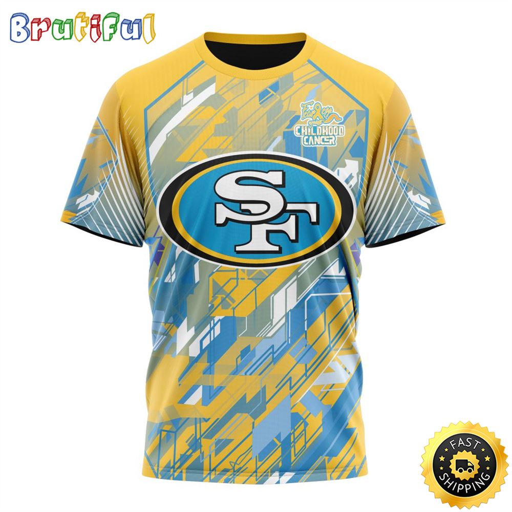NFL San Francisco 49ers All Over Print 3D T Shirts Fearless Against Childhood Cancers Gift For Football Fans 1 racl40