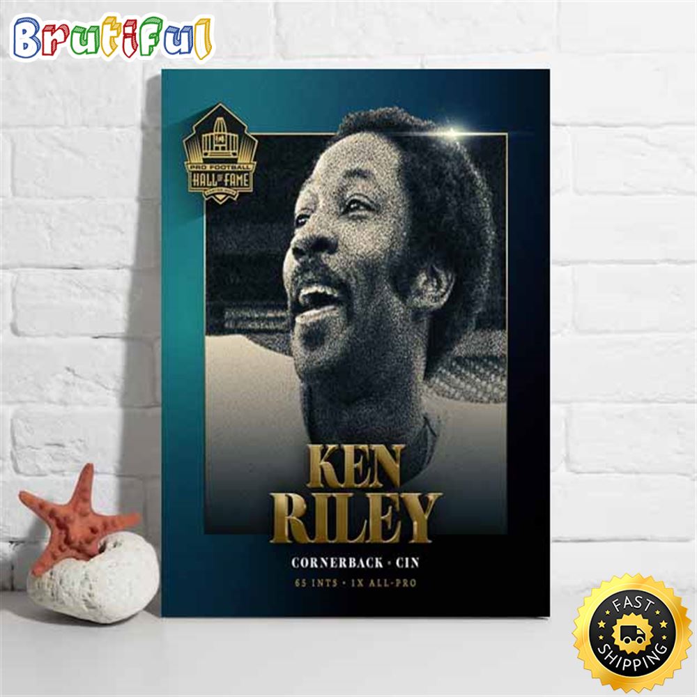 Nfl Hall Of Fame 2023 Ken Riley Poster gfulfi