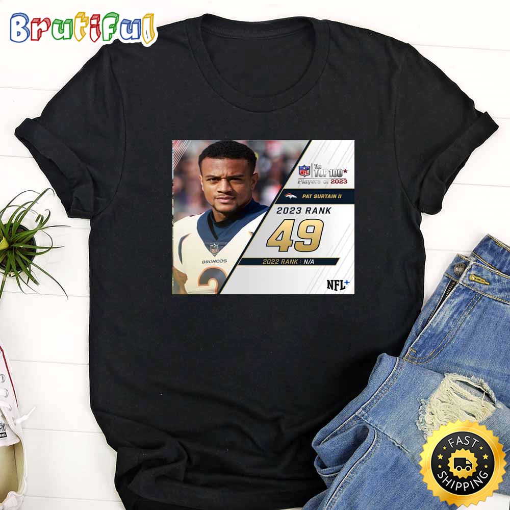 Nfl The Top 100 Players Of 2023 Denver Broncos Pat Surtain II T Shirt idzhki