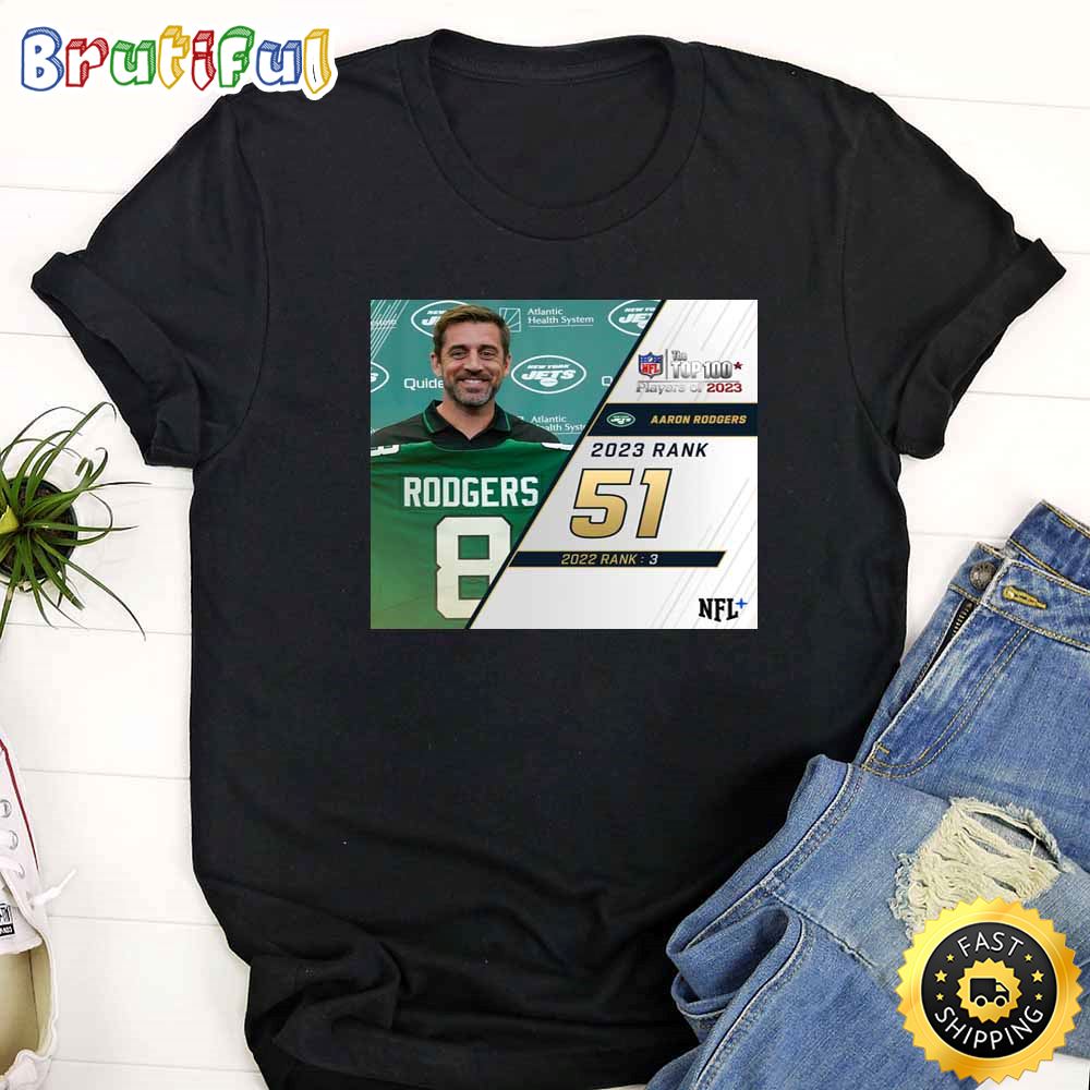 Nfl The Top 100 Players Of 2023 New York Jets Aaron Rodgers T Shirt pp77rj