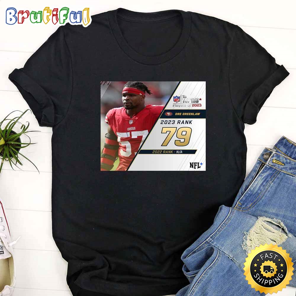 Nfl The Top 100 Players Of 2023 San Francisco 49ers Dre Greenlaw T Shirt ale5aj