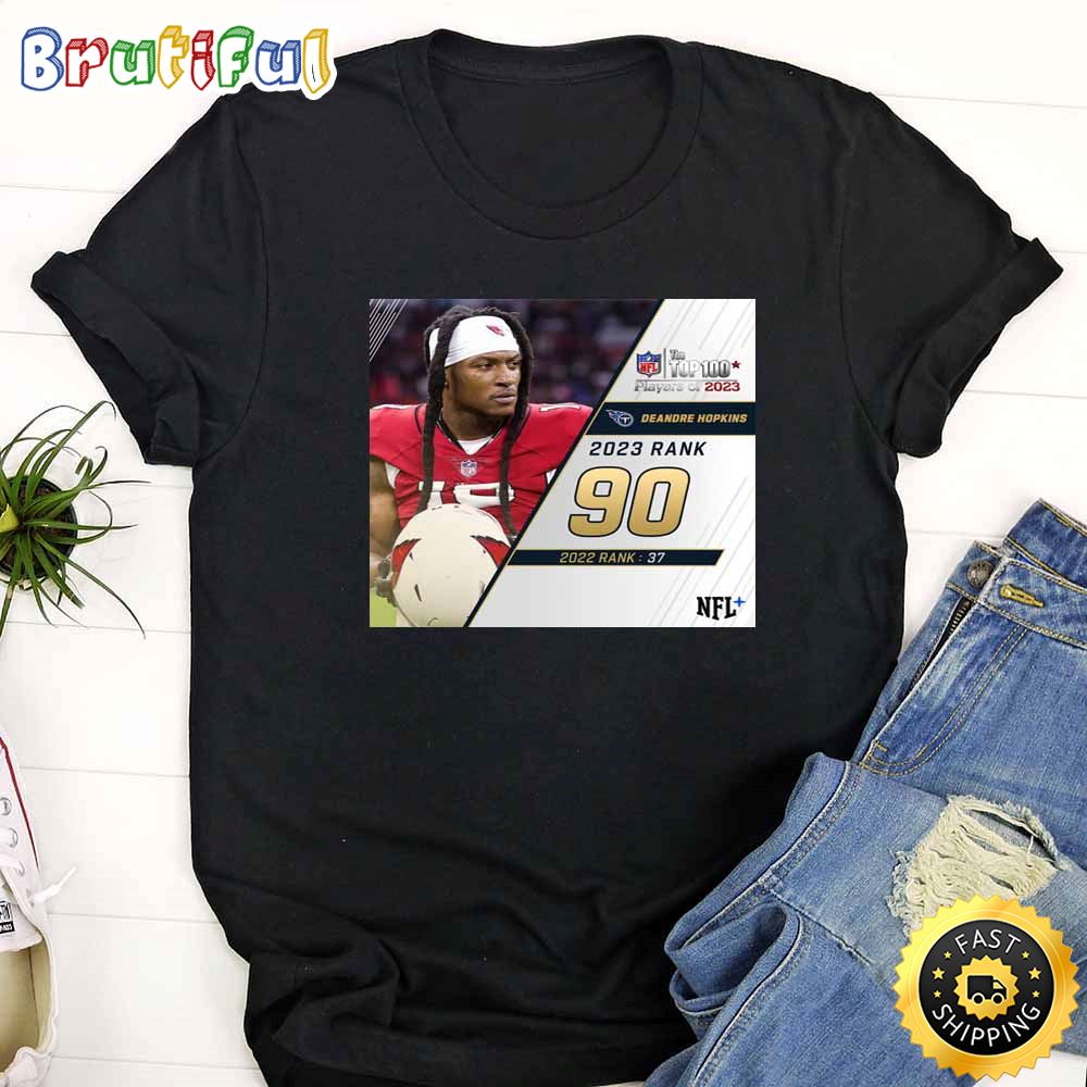Nfl The Top 100 Players Of 2023 Tennessee Titans Deandre Hopkins T Shirt kceete