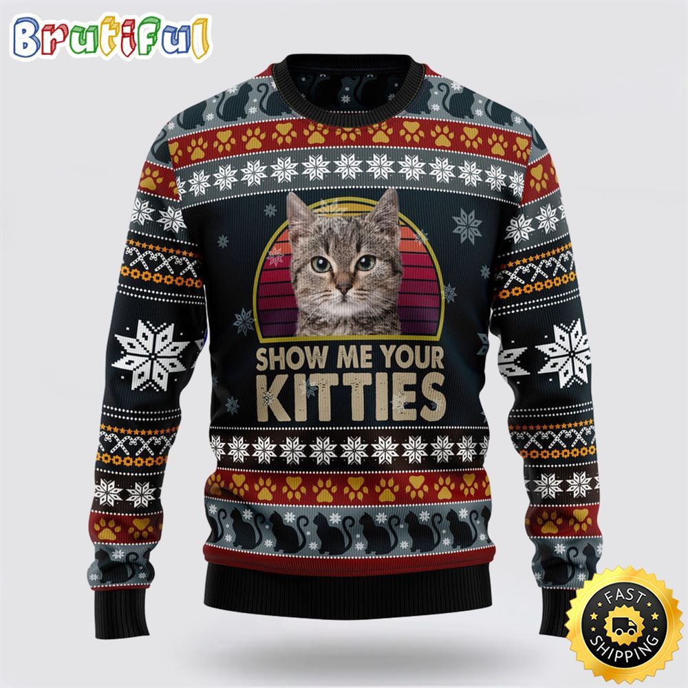 Cat Show Me Your Kitties Ugly Christmas Sweater Perfect Christmas Gift For Cat Lover 1 ipaviv