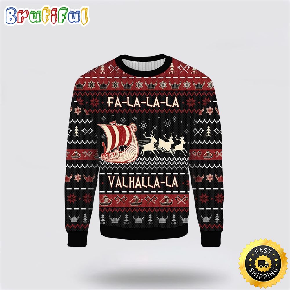 Falalala Valhalla Viking Ugly Christmas Sweater Christmas Gift For That Everyone Will Love 1 bzrieg