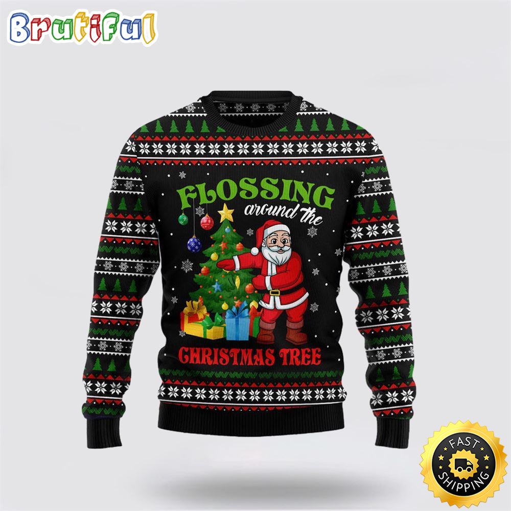 Flossing Around The Christmas Tree Ugly Christmas Sweater Christmas Gift For That Everyone Will Love 1 asvvea