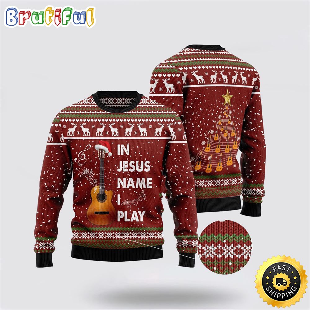 In Jesus Name I Play Guitar Ugly Christmas Sweater Gifts For Christian Families 1 osacpv