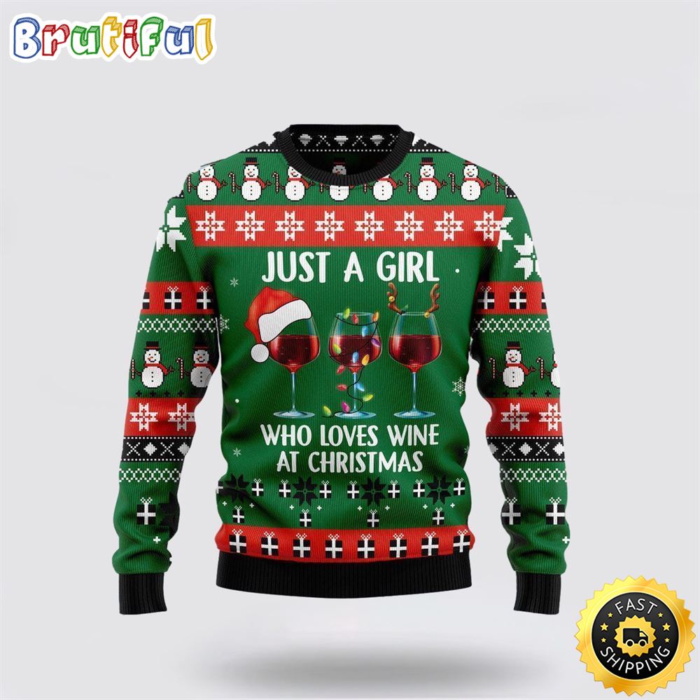 Just A Girl With Wine Christmas Sweater Christmas Gift For That Everyone Will Love 1 ogwxea