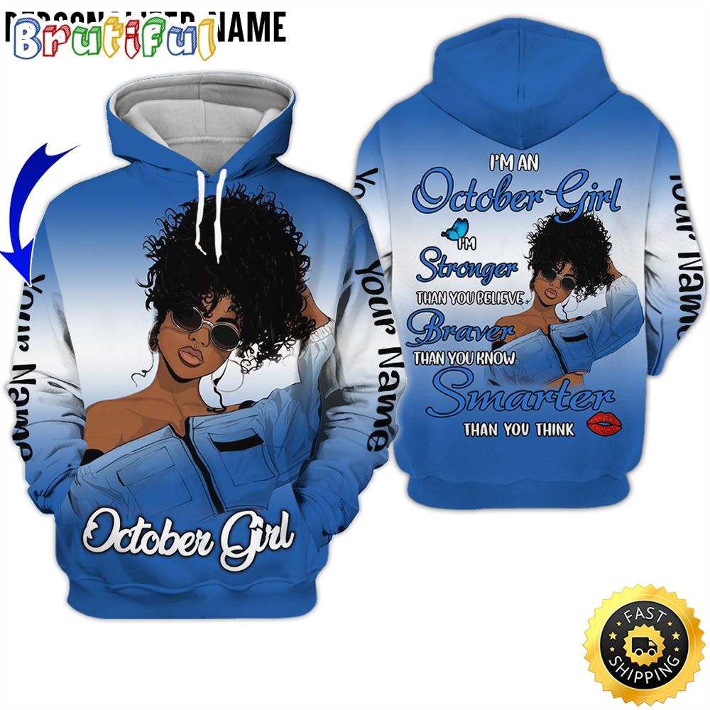 Personalized Black October Girl Braver Than You Know All Over Print Hoodie Gift For Frends 1 clon10