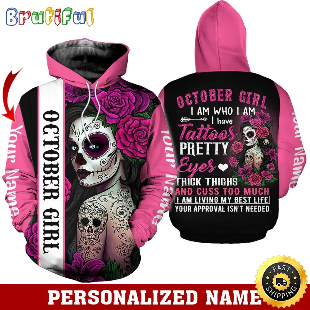 Personalized Black October Girl I Have Tattoos Pretty All Over Print Hoodie Gift For Frends 1 snd2lu